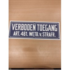 BORD 33X12CM VERBODEN TOEGANG 461 RETRO UITVOERING