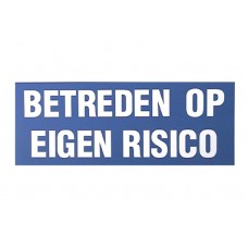 BORD BETREDEN OP EIGEN RISICO WIT/ZWAR